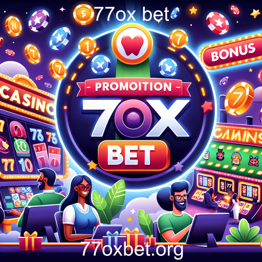 Descubra as Promoções Imperdíveis do 77ox Bet